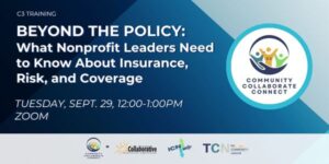 C3 Beyond the Policy: What Nonprofit Leaders Need to Know About Insurance, Risk, and Coverage
