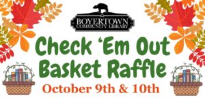 Boyertown Community Library- Check Em Out Basket Raffle